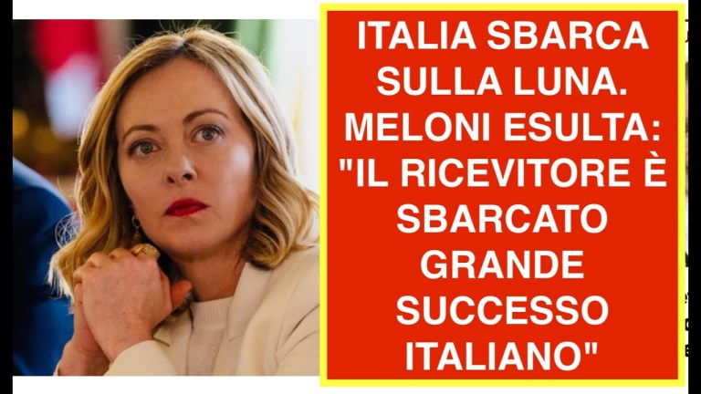 ITALIA SBARCA SULLA LUNA. MELONI ESULTA: “IL RICEVITORE È SBARCATO GRANDE SUCCESSO ITALIANO” ITALIA SBARCA SULLA LUNA. MELONI ESULTA: “IL RICEVITORE È SBARCATO GRANDE SUCCESSO ITALIANO”