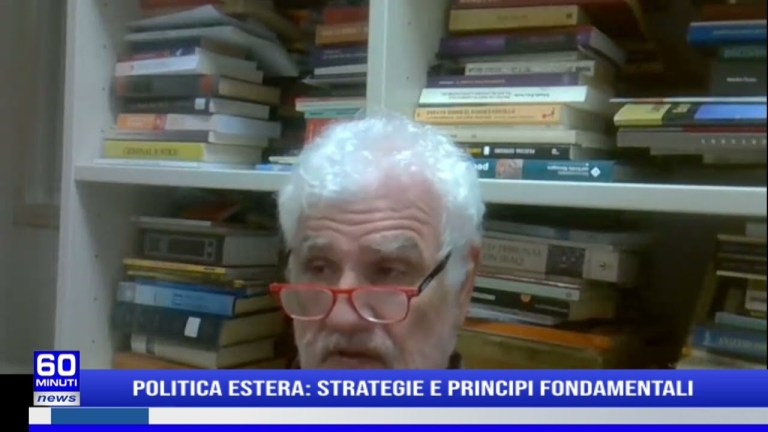 60 NEWS | POLITICA ESTERA: STRATEGIE E PRINCIPI FONDAMENTALI 60 NEWS | POLITICA ESTERA: STRATEGIE E PRINCIPI FONDAMENTALI