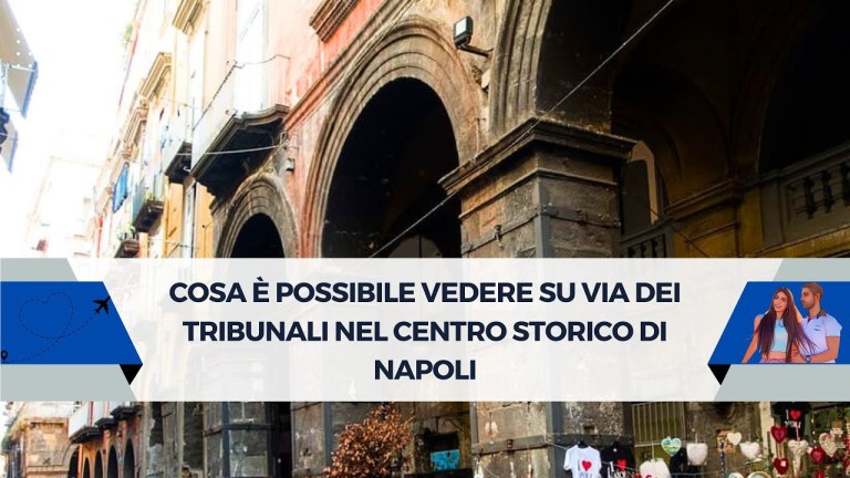 Cosa è possibile vedere su via dei Tribunali nel centro storico di Napoli. Cosa è possibile vedere su via dei Tribunali nel centro storico di Napoli.
