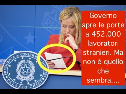 Governo apre le porte a 452.000 lavoratori stranieri. Ma non è quello che sembra…. Governo apre le porte a 452.000 lavoratori stranieri. Ma non è quello che sembra….