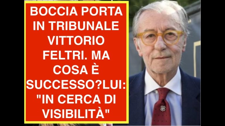 BOCCIA PORTA IN TRIBUNALE VITTORIO FELTRI. MA COSA È SUCCESSO?LUI: “IN CERCA DI VISIBILITÀ” BOCCIA PORTA IN TRIBUNALE VITTORIO FELTRI. MA COSA È SUCCESSO?LUI: “IN CERCA DI VISIBILITÀ”