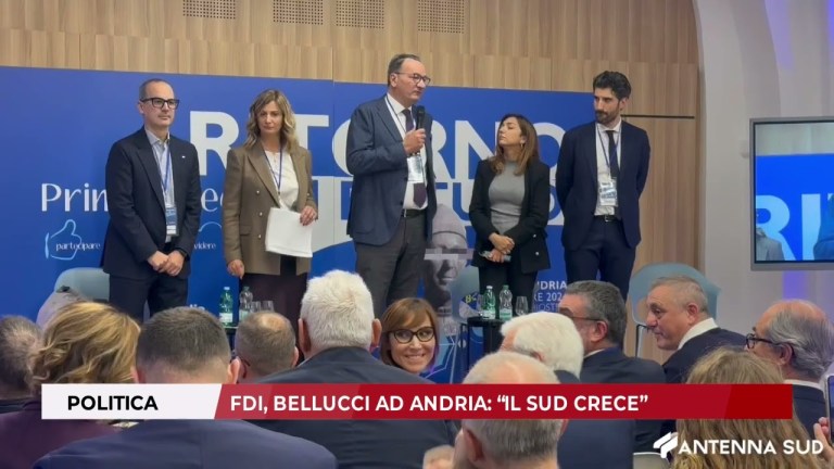 8 NOVEMBRE 2024 – POLITICA, FDI, BELLUCCI AD ANDRIA: ‘IL SUD CRECE’ 8 NOVEMBRE 2024 – POLITICA, FDI, BELLUCCI AD ANDRIA: ‘IL SUD CRECE’