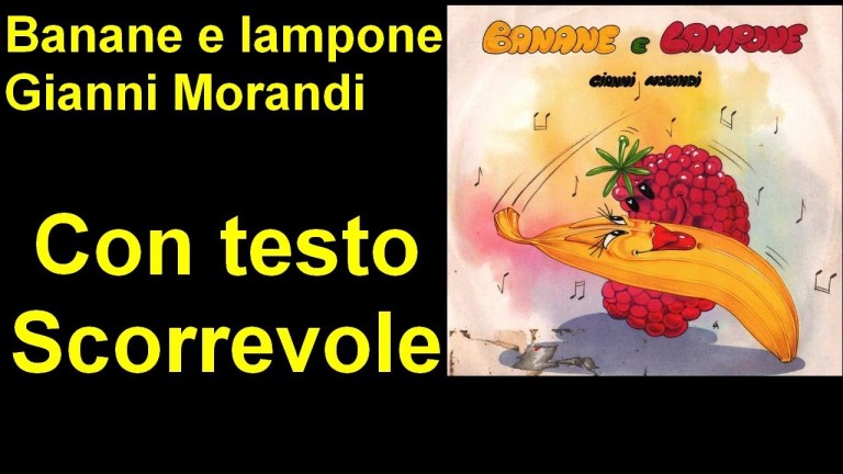Banane e lampone – Gianni Morandi con testo scorrevole Banane e lampone – Gianni Morandi con testo scorrevole