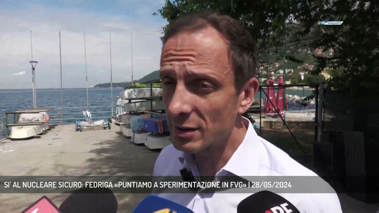 SI’ AL NUCLEARE SICURO: FEDRIGA «PUNTIAMO A SPERIMENTAZIONE IN FVG» | 28/05/2024 SI’ AL NUCLEARE SICURO: FEDRIGA «PUNTIAMO A SPERIMENTAZIONE IN FVG» | 28/05/2024