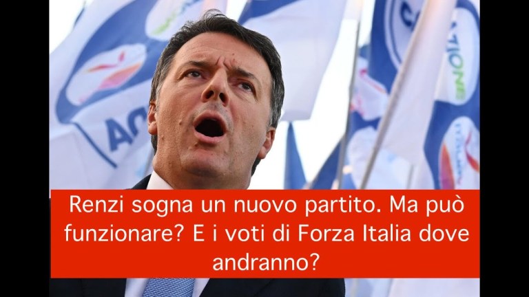 Renzi sogna un nuovo partito. Ma può funzionare? E i voti di Forza Italia dove andranno? Renzi sogna un nuovo partito. Ma può funzionare? E i voti di Forza Italia dove andranno?
