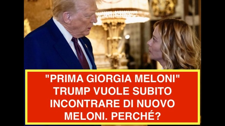 “PRIMA GIORGIA MELONI” TRUMP VUOLE SUBITO INCONTRARE DI NUOVO MELONI. PERCHÉ? “PRIMA GIORGIA MELONI” TRUMP VUOLE SUBITO INCONTRARE DI NUOVO MELONI. PERCHÉ?