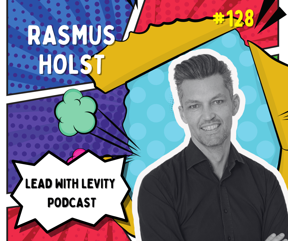 The Secret to Success in Every Industry: A Conversation with Rasmus Holst The Secret to Success in Every Industry: A Conversation with Rasmus Holst