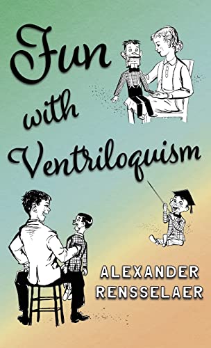 Fun With Ventriloquism Fun With Ventriloquism
