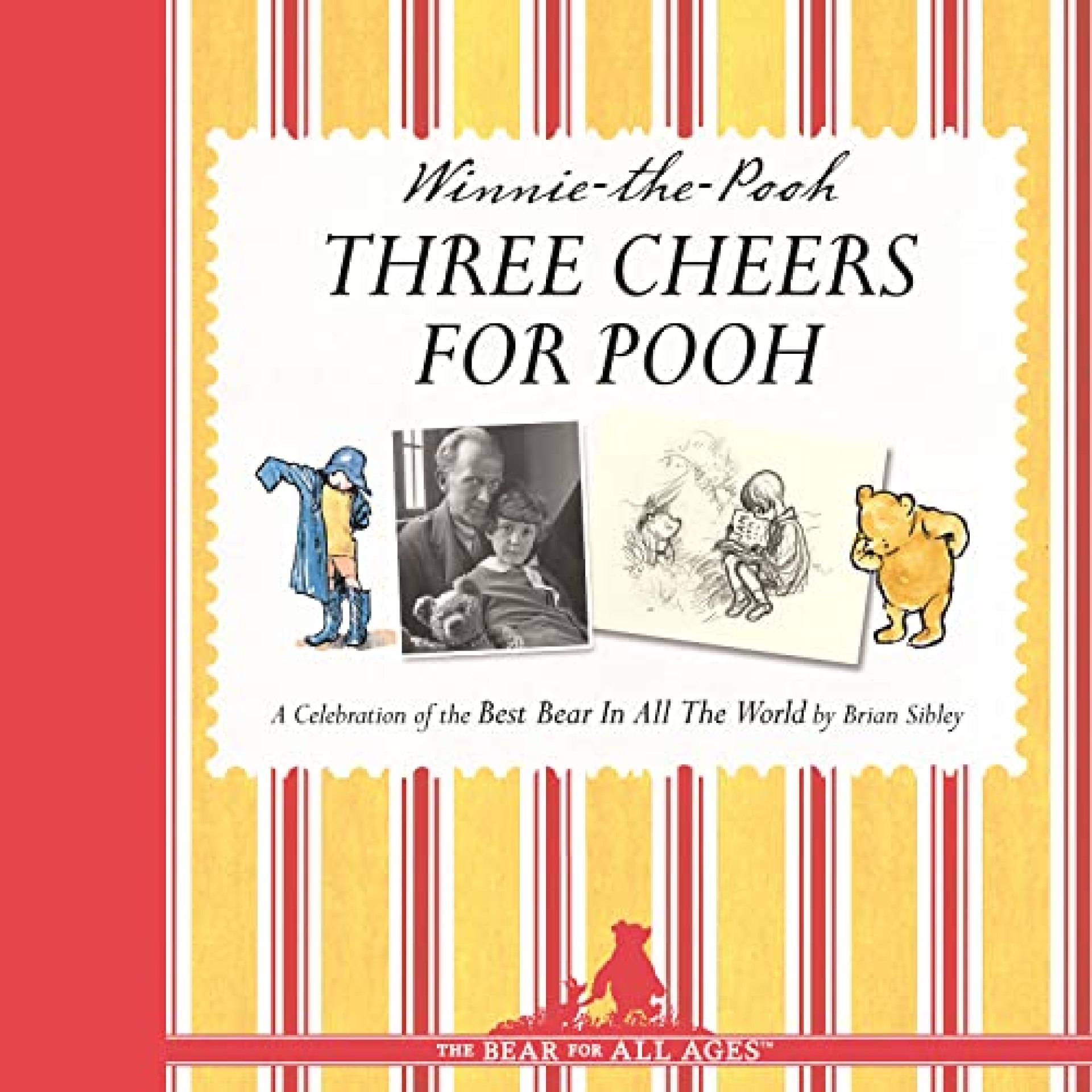 Three Cheers For Pooh: A Celebratory Gift Book for Fans of Milne’s Classic Illustrated Children’s Three Cheers For Pooh: A Celebratory Gift Book for Fans of Milne’s Classic Illustrated Children’s