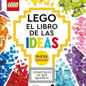 LEGO: El libro de las ideas (nueva edicion) (The LEGO Ideas Book, New Edition): Con modelos nuevos