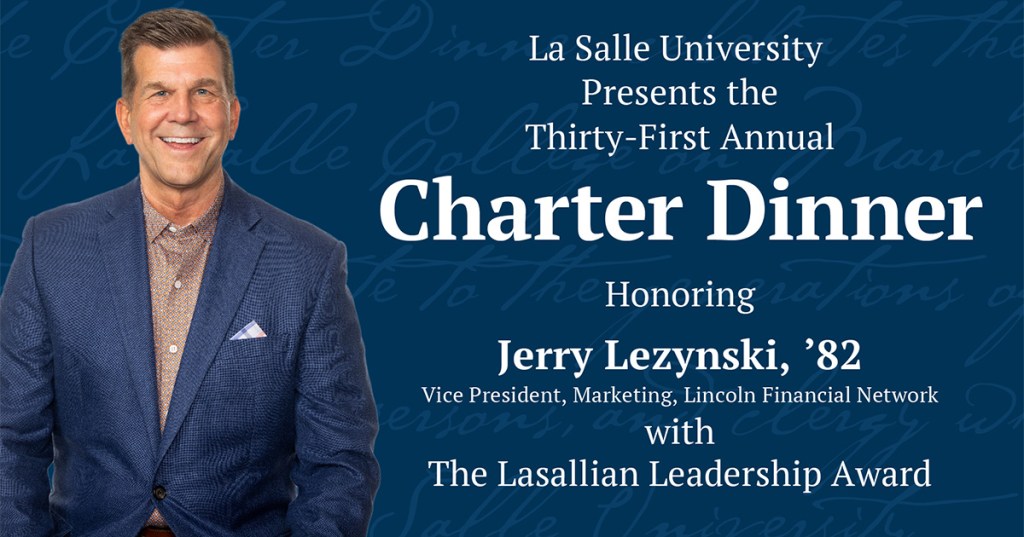 La Salle will honor Lincoln Financial Network marketing vice president during 2024 Charter Dinner La Salle will honor Lincoln Financial Network marketing vice president during 2024 Charter Dinner