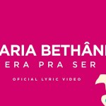 Era Pra Ser – Maria Bethânia Era Pra Ser – Maria Bethânia
