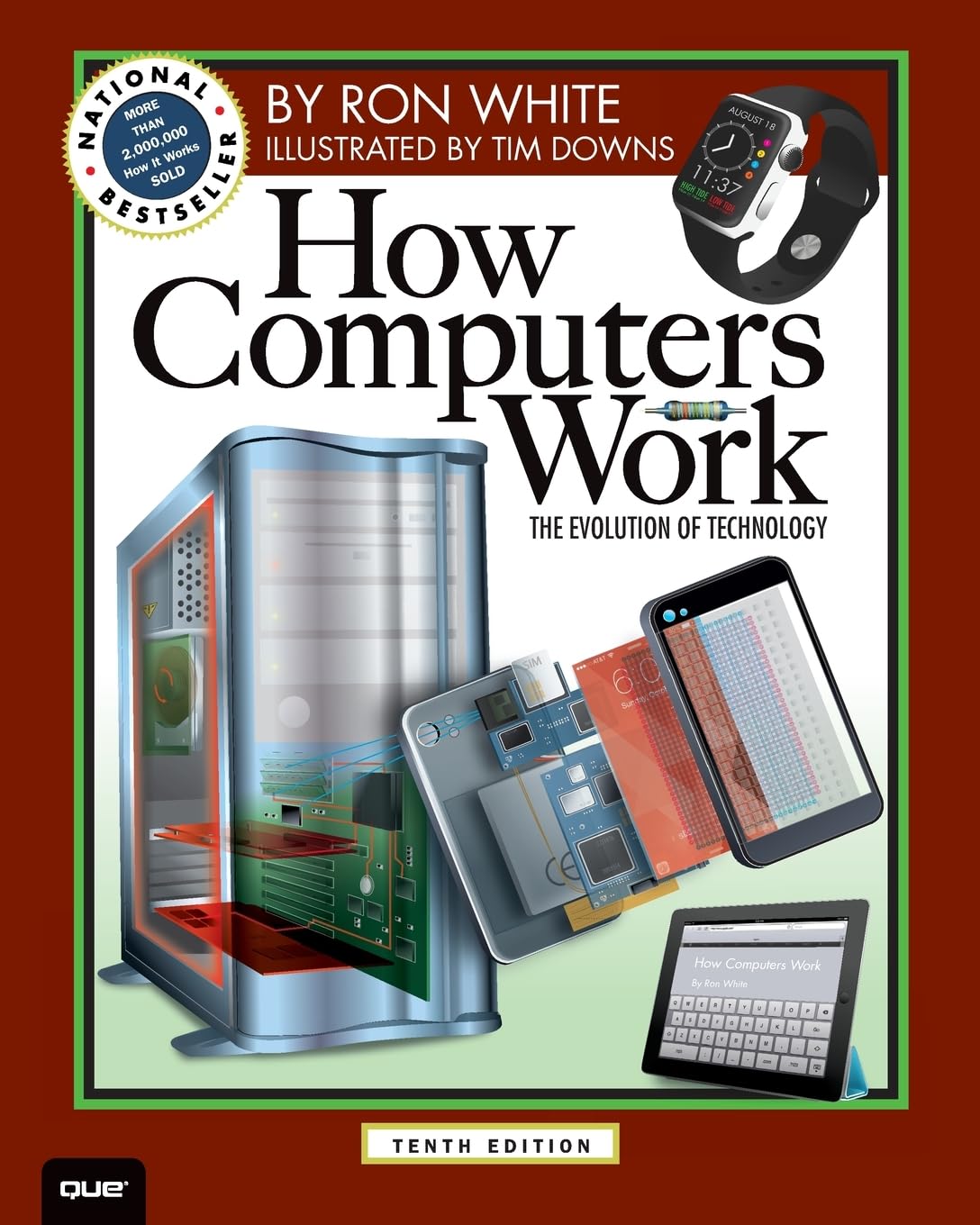 How Computers Work: The Evolution of Technology, 10th Edition How Computers Work: The Evolution of Technology, 10th Edition