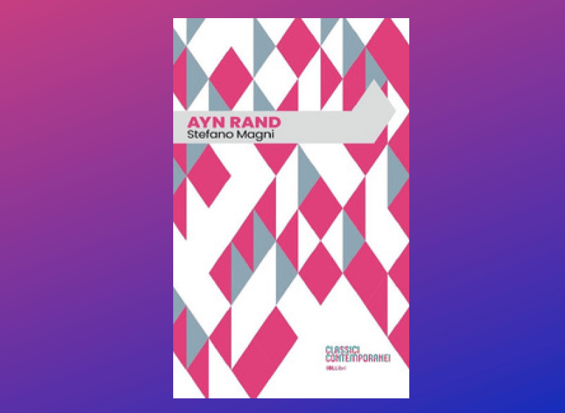 “Ayn Rand” di Stefano Magni “Ayn Rand” di Stefano Magni