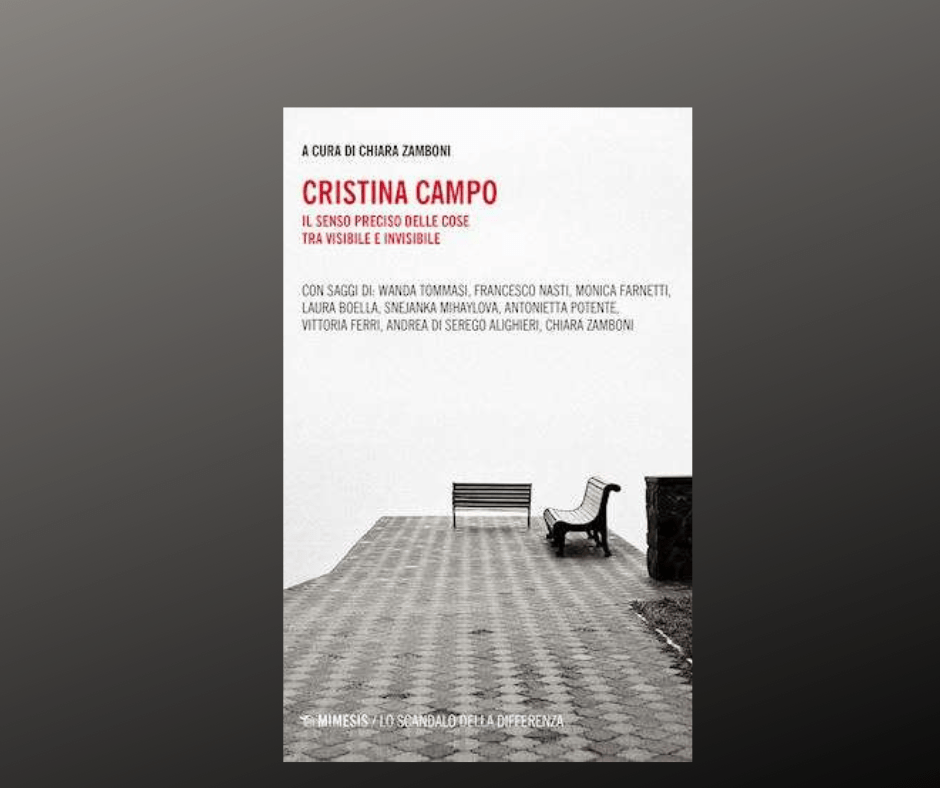 “Cristina Campo” a cura di Chiara Zamboni “Cristina Campo” a cura di Chiara Zamboni