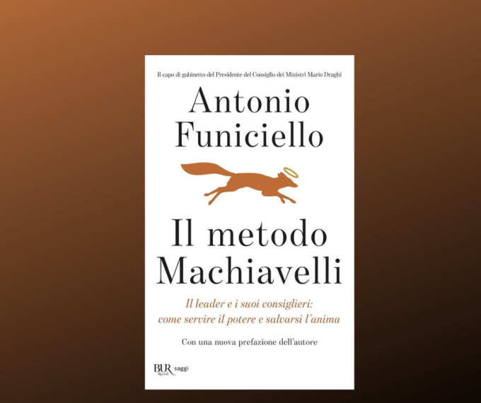 “Il metodo Machiavelli” di Antonio Funiciello “Il metodo Machiavelli” di Antonio Funiciello
