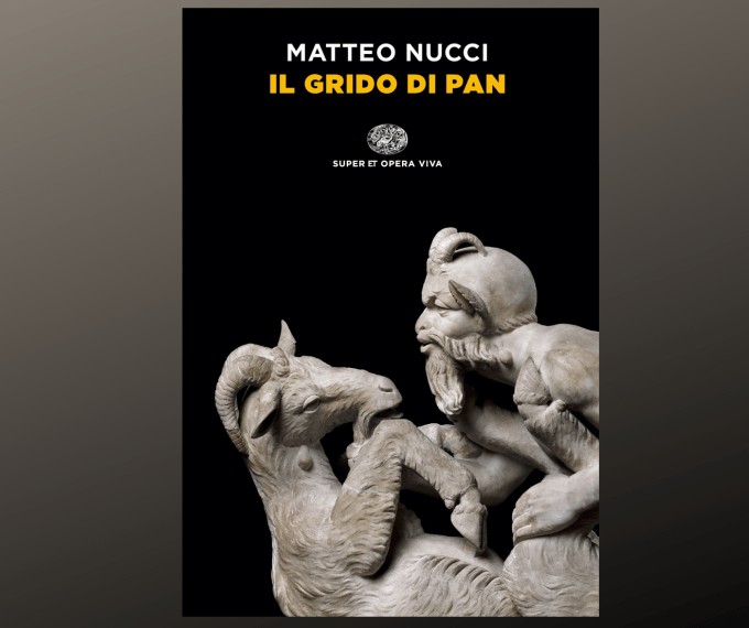 “Il grido di Pan” di Matteo Nucci “Il grido di Pan” di Matteo Nucci