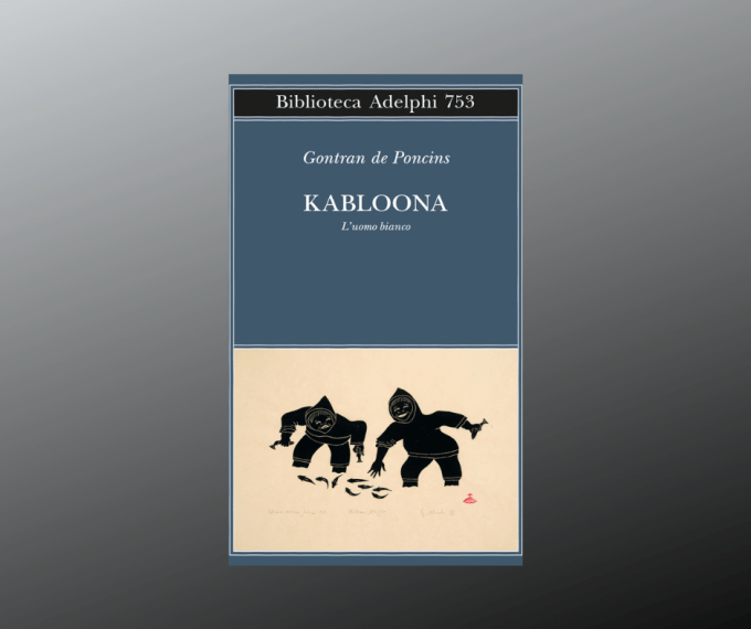 “Kabloona” di Gontran de Poncins “Kabloona” di Gontran de Poncins