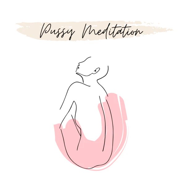 Pussy Meditation Guide