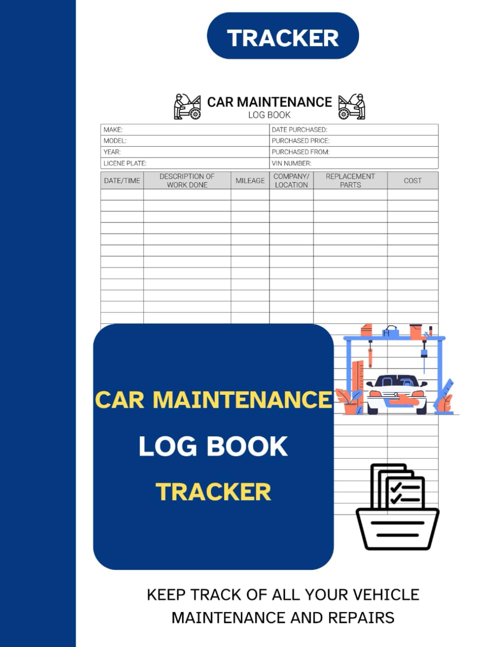 Car Maintenance Log Book: Keep Track of all your service, maintenance and repairs Car Maintenance Log Book: Keep Track of all your service, maintenance and repairs