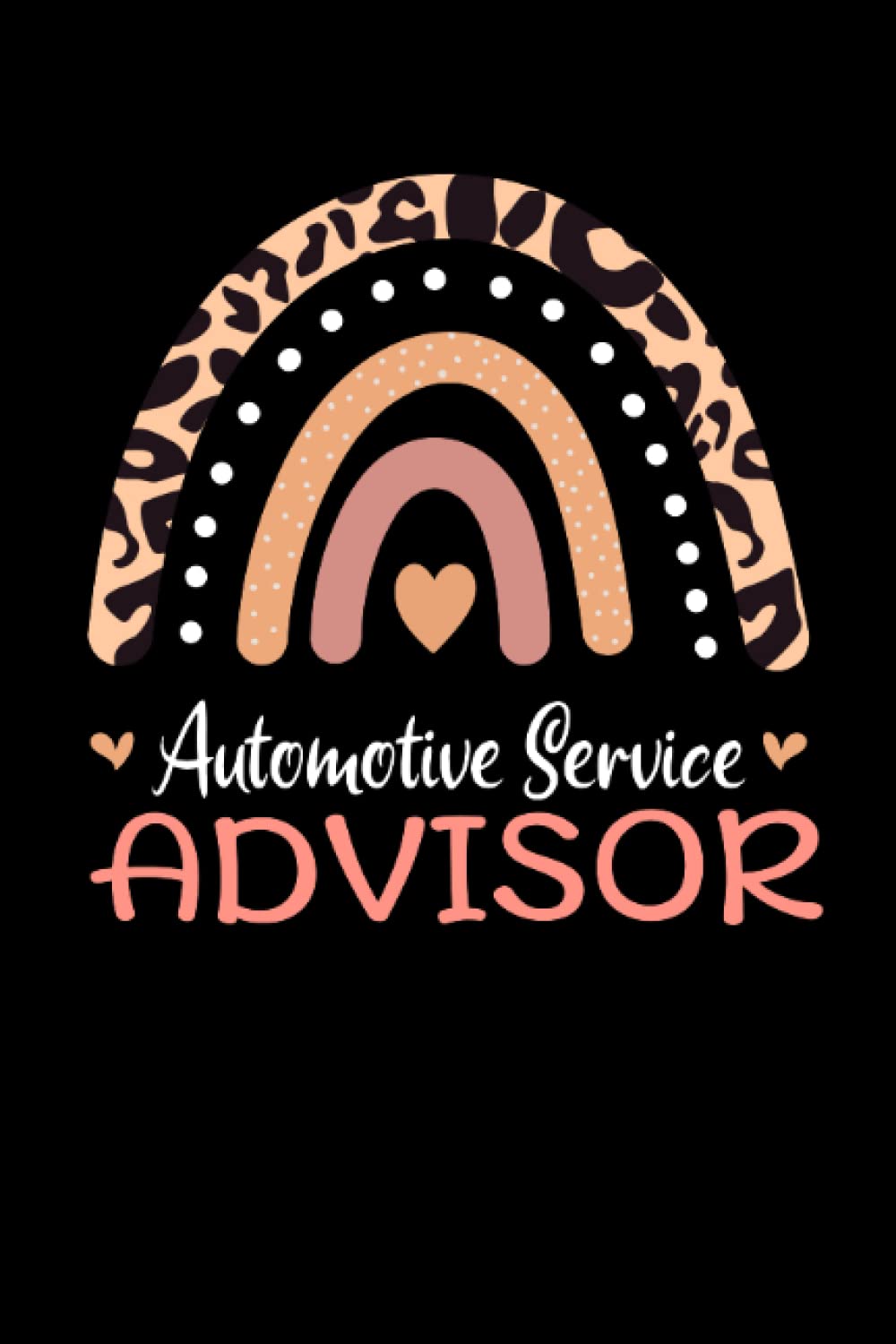 Automotive Service Advisor Rainbow leopard Appreciation: Lined Notebook / Journal Gift , 120 Pages , 6X9 ,Soft Cover , Matte Finish Automotive Service Advisor Rainbow leopard Appreciation: Lined Notebook / Journal Gift , 120 Pages , 6X9 ,Soft Cover , Matte Finish