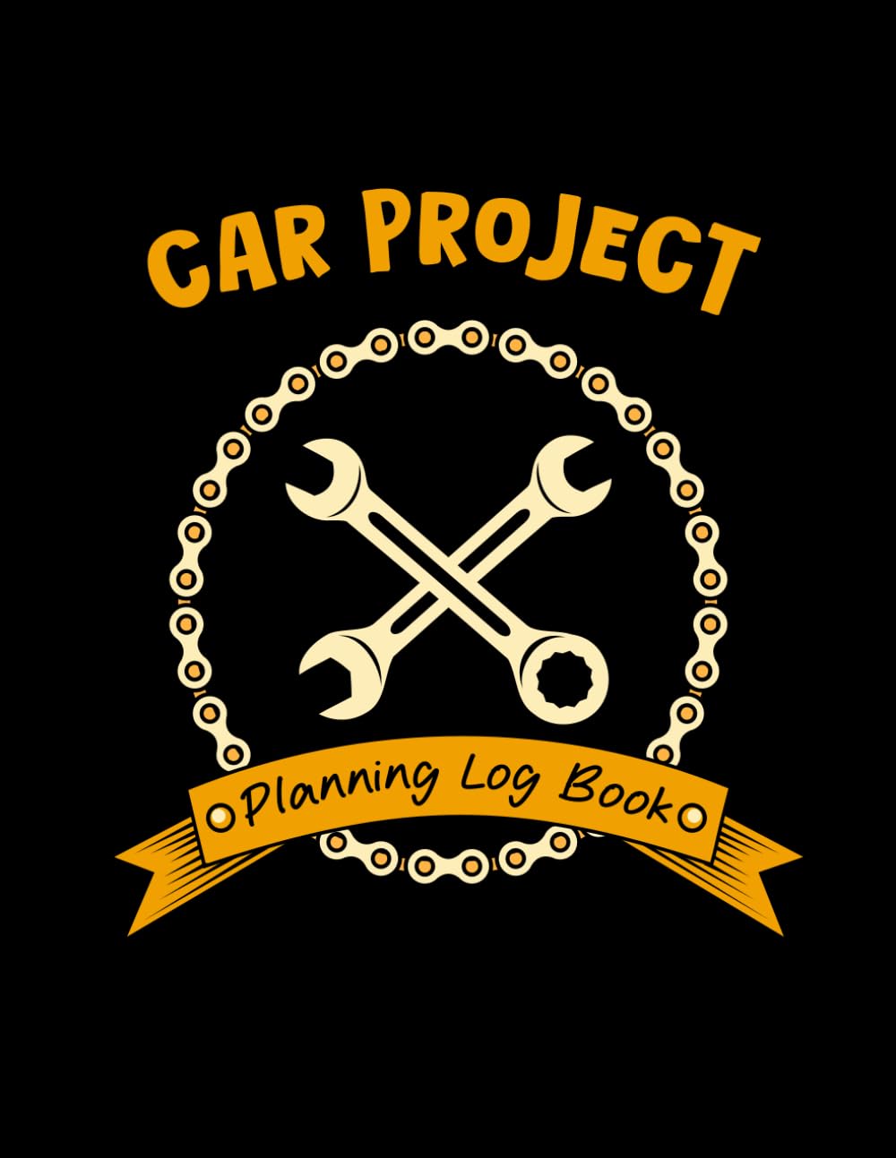 Car Project Planning Log Book: Mechanic Log Book And Car Restoration Planner Car Project Planning Log Book: Mechanic Log Book And Car Restoration Planner