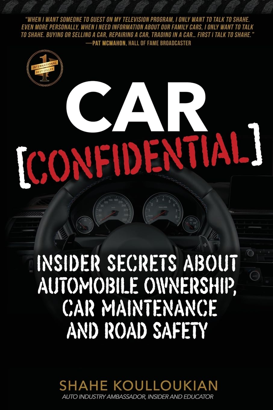 Car Confidential: Insider Secrets About Automobile Ownership, Car Maintenance and Road Safety Car Confidential: Insider Secrets About Automobile Ownership, Car Maintenance and Road Safety