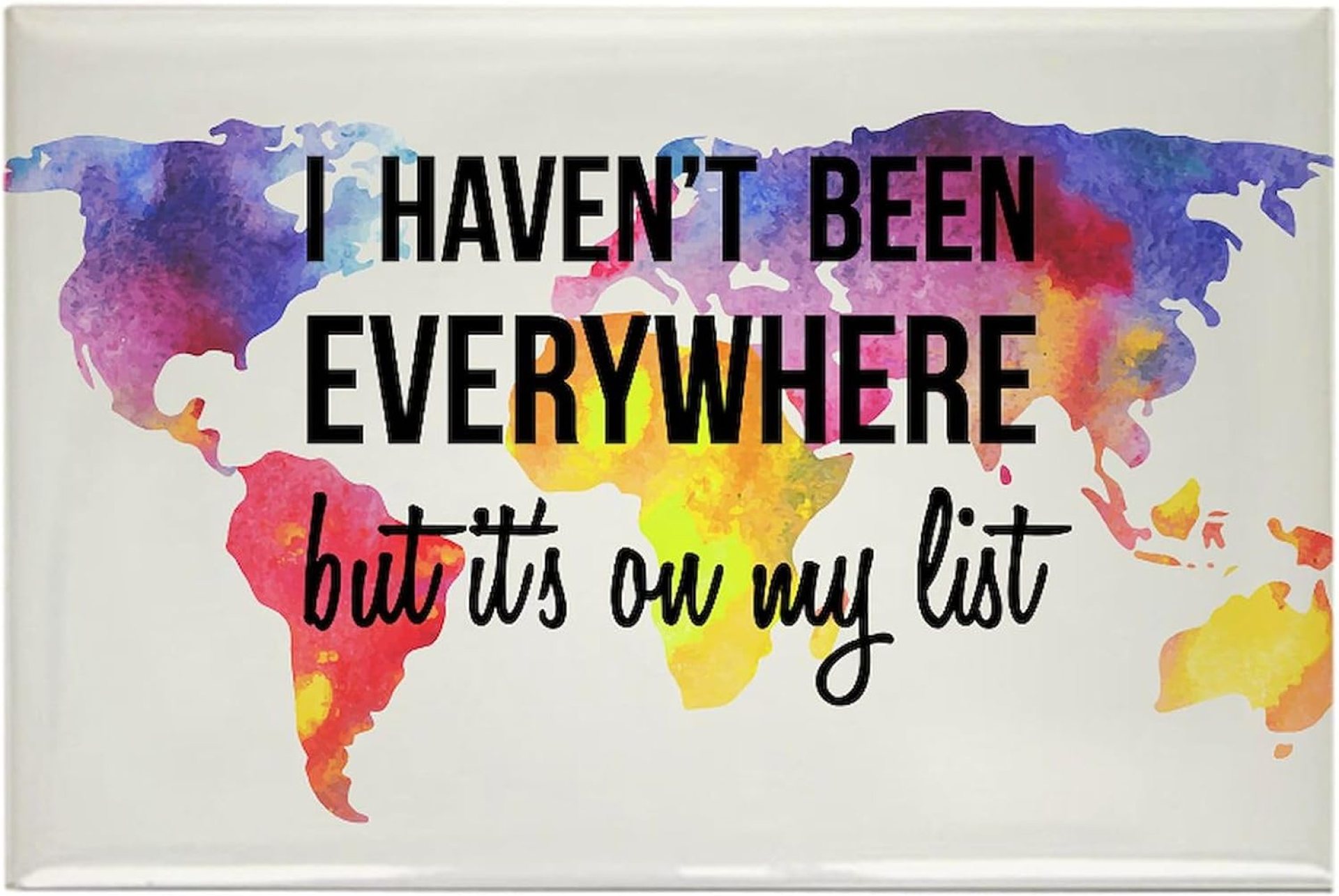 CafePress I Haven’t Been Everywhere But It’s On My List Magn Rectangle Magnet, 3″x2″ Refrigerator Magnet CafePress I Haven’t Been Everywhere But It’s On My List Magn Rectangle Magnet, 3″x2″ Refrigerator Magnet