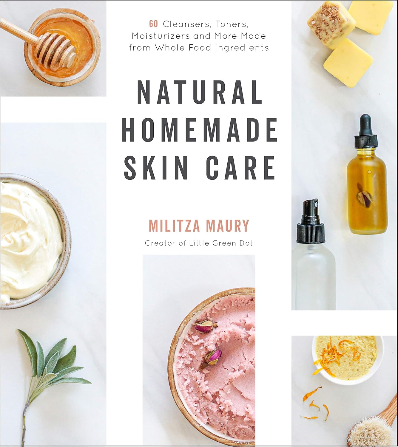 Natural Homemade Skin Care: 60 Cleansers, Toners, Moisturizers and More Made from Whole Food Ingredients Natural Homemade Skin Care: 60 Cleansers, Toners, Moisturizers and More Made from Whole Food Ingredients