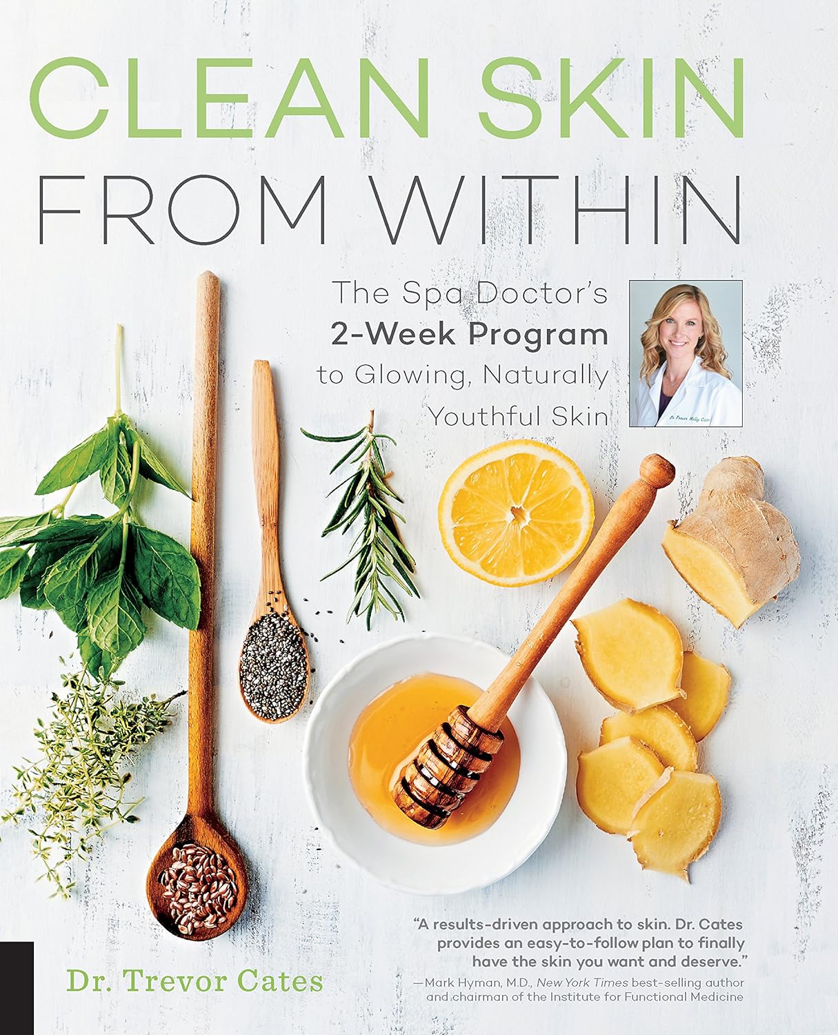 Clean Skin from Within: The Spa Doctor’s Two-Week Program to Glowing, Naturally Youthful Skin Clean Skin from Within: The Spa Doctor’s Two-Week Program to Glowing, Naturally Youthful Skin