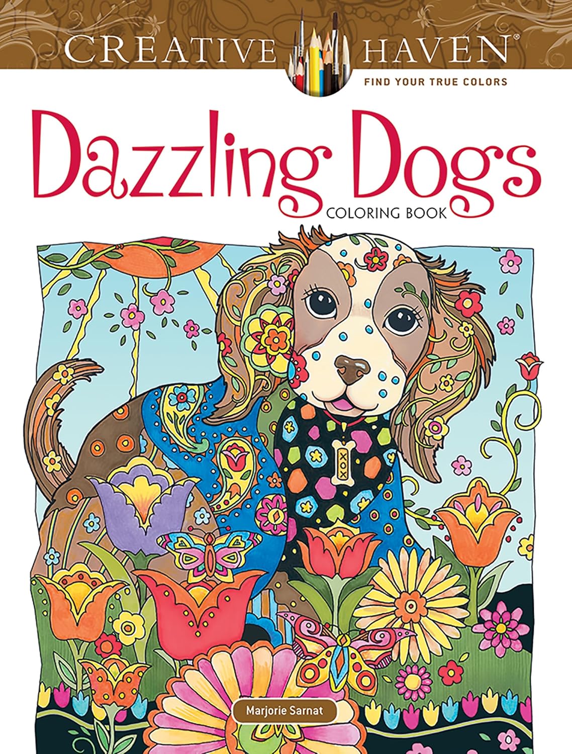 Creative Haven Dazzling Dogs Coloring Book: Relaxing Illustrations for Adult Colorists (Adult Coloring Books: Pets) Creative Haven Dazzling Dogs Coloring Book: Relaxing Illustrations for Adult Colorists (Adult Coloring Books: Pets)
