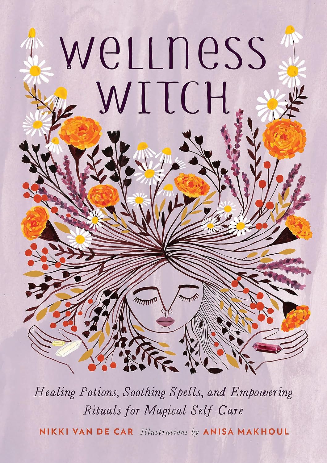 Wellness Witch: Healing Potions, Soothing Spells, and Empowering Rituals for Magical Self-Care Wellness Witch: Healing Potions, Soothing Spells, and Empowering Rituals for Magical Self-Care