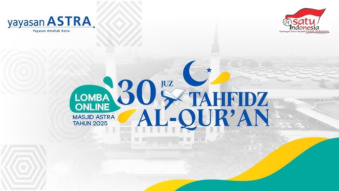 Astra Dukung 1.502 Remaja Dalam Kompetisi Lomba Tahfidz Nasional Online 2025 Oleh Yayasan Astra Astra Dukung 1.502 Remaja Dalam Kompetisi Lomba Tahfidz Nasional Online 2025 Oleh Yayasan Astra