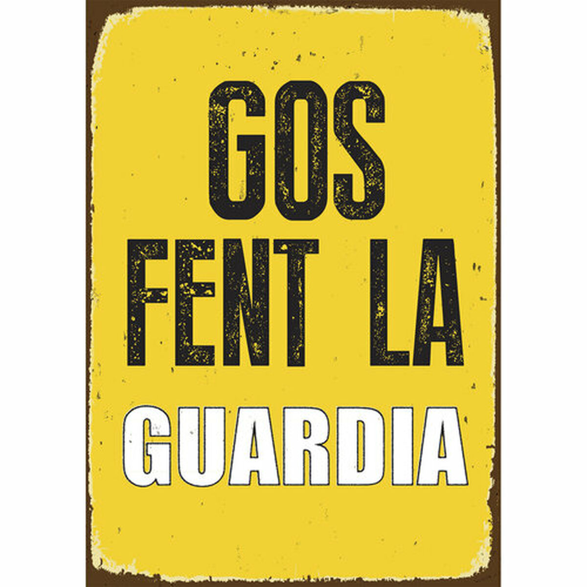 Badge Magnet & Steel Gos Fent la Guardia 14,8 x 21 cm Badge Magnet & Steel Gos Fent la Guardia 14,8 x 21 cm