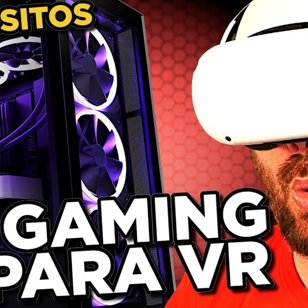 Cómo Configurar tu PC para Correr Juegos en Realidad Virtual Cómo Configurar tu PC para Correr Juegos en Realidad Virtual