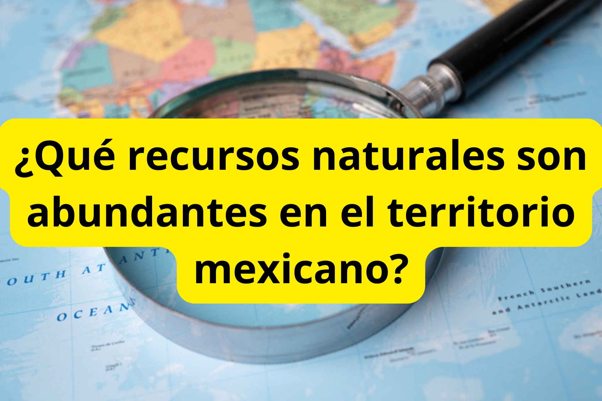 ¿Qué recursos naturales son abundantes en el territorio mexicano? ¿Qué recursos naturales son abundantes en el territorio mexicano?