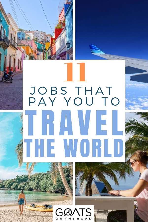 What Job Is It When You Travel the World? What Job Is It When You Travel the World?