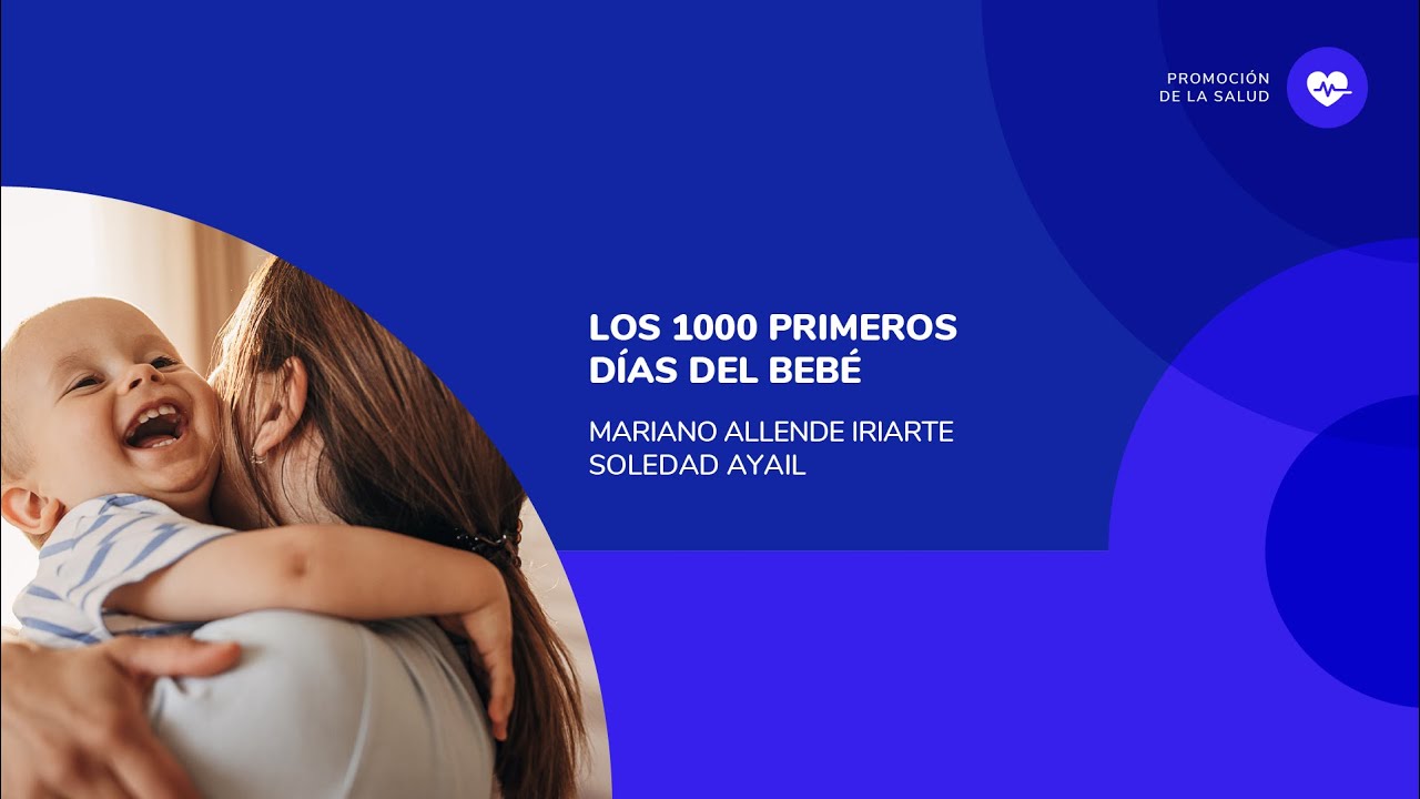 Los 1000 primeros días del bebé Los 1000 primeros días del bebé