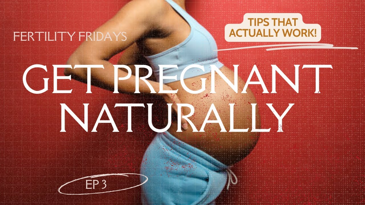 Getting Pregnant Naturally Getting Pregnant Naturally