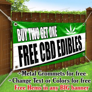 Buy Two Get One Free Cbd Edibles Advertising Vinyl Banner Sign Flag Any Size Buy Two Get One Free Cbd Edibles Advertising Vinyl Banner Sign Flag Any Size