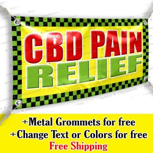 Cbd Pain Relief Advertising Vinyl Banner Sign Many Sizes USA made flag Cbd Pain Relief Advertising Vinyl Banner Sign Many Sizes USA made flag