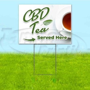 CBD TEA SERVED HERE 18×24 Yard Sign WITH STAKE Corrugated Bandit BUSINESS EDIBLE CBD TEA SERVED HERE 18×24 Yard Sign WITH STAKE Corrugated Bandit BUSINESS EDIBLE