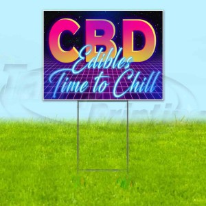 CBD EDIBLES TIME TO CHILL Yard Sign Corrugated Plastic Bandit Lawn Decoration CBD EDIBLES TIME TO CHILL Yard Sign Corrugated Plastic Bandit Lawn Decoration