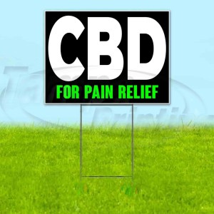 CBD FOR PAIN RELIEF 18×24 Yard Sign Corrugated Plastic Bandit Lawn USA CBD FOR PAIN RELIEF 18×24 Yard Sign Corrugated Plastic Bandit Lawn USA