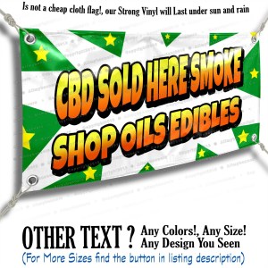 Cbd Sold Here Smoke Shop Oils Edibles Advertising Vinyl Banner Sign Star Flag Cbd Sold Here Smoke Shop Oils Edibles Advertising Vinyl Banner Sign Star Flag