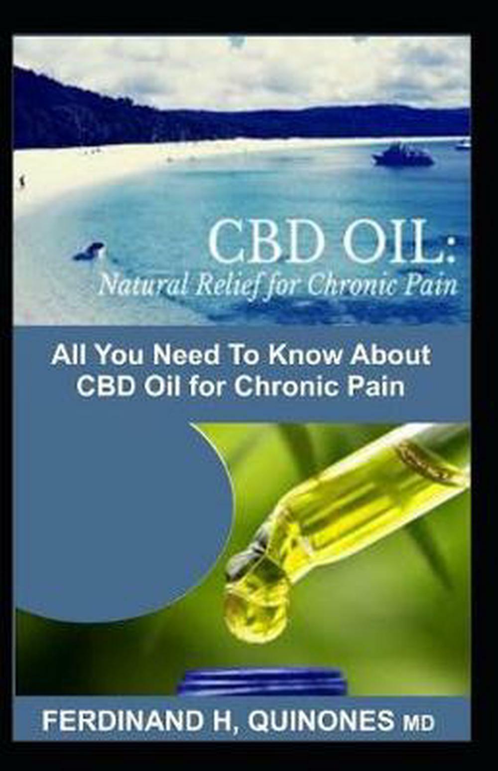 CBD Oil: Natural Relief for Chronic Pain: All You Need to Know about CBD Oil for