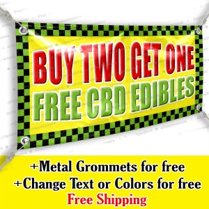 Buy Two Get One Free Cbd Edibles Advertising Vinyl Banner Sign Many Sizes USA Buy Two Get One Free Cbd Edibles Advertising Vinyl Banner Sign Many Sizes USA