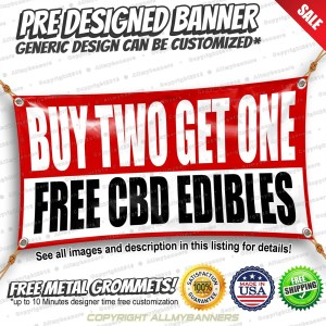 Buy Two Get One Free Cbd Edibles Custom Vinyl Banner Advertising Sign Buy Two Get One Free Cbd Edibles Custom Vinyl Banner Advertising Sign
