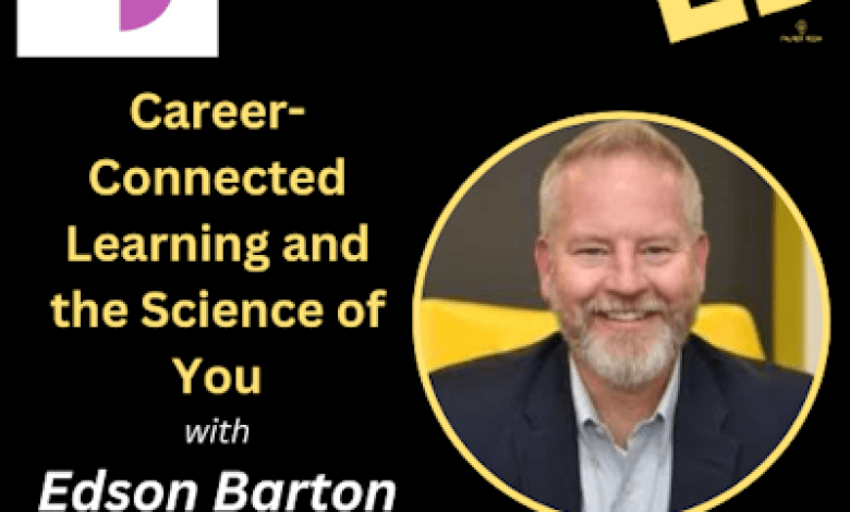 Career Connected Learning and the Science of You with Edson Barton, YouScience CEO Career Connected Learning and the Science of You with Edson Barton, YouScience CEO