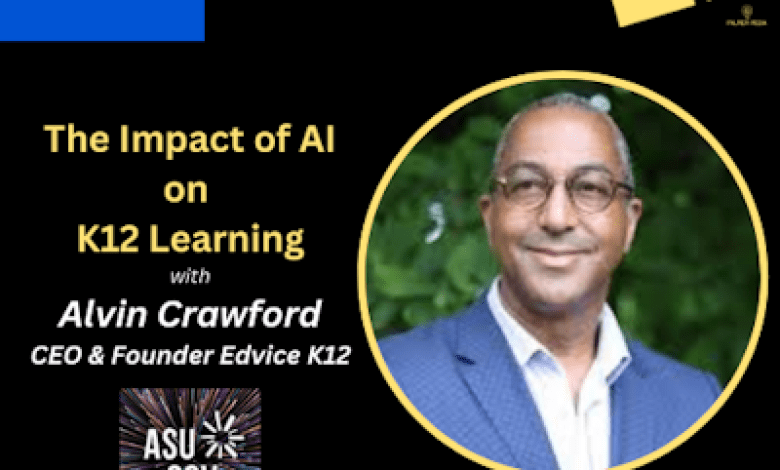 The Impact of AI on K12 Learning with Alvin Crawford CEO of Edvice k12 The Impact of AI on K12 Learning with Alvin Crawford CEO of Edvice k12
